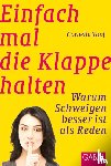 Topf, Cornelia - Einfach mal die Klappe halten