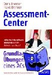 Brenner, Doris, Brenner, Frank - Assessment-Center - Grundlagen, Übungen und Ablauf eines ACs