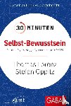 Oppitz, Stefan, Lorenz, Thomas - 30 Minuten Selbst-Bewusstsein