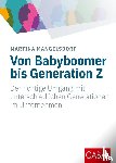 Mangelsdorf, Martina - Von Babyboomer bis Generation Z - Der richtige Umgang mit unterschiedlichen Generationen im Unternehmen