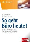 Kurz, Jürgen, Miller, Marcel - So geht Büro heute!