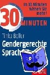 Beller, Tinka - 30 Minuten Gendergerechte Sprache