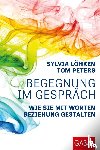 Löhken, Sylvia, Peters, Tom - Begegnung im Gespräch