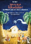 Knopf, Karl - Komm, wir spielen Ukulele! Das Weihnachtsalbum für Kinder und Erwachsene.