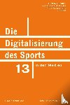  - Die Digitalisierung des Sports in den Medien