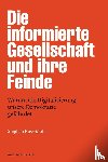 Russ-Mohl, Stephan - Die informierte Gesellschaft und ihre Feinde - Warum die Digitalisierung unsere Demokratie gefährdet