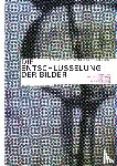  - Die Entschlüsselung der Bilder