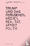  - Trump und das Fernsehen