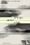  - It's All About Video