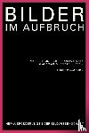  - Bilder im Aufbruch