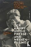  - Der Kampf um die Presse- und Medienfreiheit