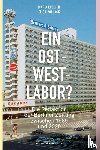Löblich, Maria, Pollack, Elisa - Ein Ost-West-Labor?