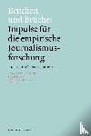  - Brücken und Brüche: Impulse für die empirische Journalismusforschung