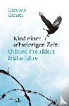Gansel, Carsten - Kind einer schwierigen Zeit