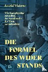 Viciano, Astrid - Die Formel des Widerstands