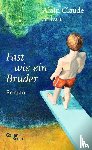 Sulzer, Alain Claude - Fast wie ein Bruder