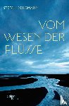 Schomann, Stefan - Vom Wesen der Flüsse