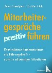 Schweighart, Marcus, Thiele, Christian - Mitarbeitergespräche positiv führen