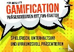 Garten, Matthias - Gamification - Präsentationen mit Fun-Faktor