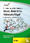 Bannenberg, Martin, Kaminsky, Bianca - Amsel, Meise & Co: Heimische Vögel