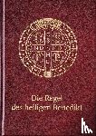  - Die Regel des heiligen Benedikt