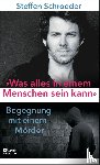 Schroeder, Steffen - «Was alles in einem Menschen sein kann»