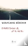 Büscher, Wolfgang - Deutschland, eine Reise