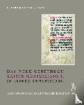 Lange-Krach, Heidrun - Das Neue Gebetbuch Kaiser Maximilians I. in seiner Entstehung