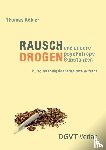 Köhler, Thomas - Rauschdrogen und andere psychotrope Substanzen