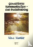 Karstädt, Klaus - Gewaltfreie Kommunikation - das Basistraining