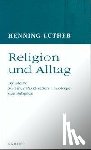Luther, Henning - Religion und Alltag - Bausteine zu einer Praktischen Theologie des Subjekts
