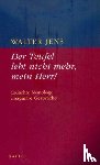 Jens, Walter - Der Teufel lebt nicht mehr, mein Herr