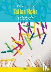 Widmer, Michael, Uhr, Stephan - Tolles Rohr - Boomwhacker-Spiele