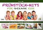 Miller, Valerie - Frühstück-Hits für gesunde Kids