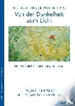 Huber, Michaela, Frei, Pauline C. - Von der Dunkelheit zum Licht