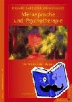 Bandler, Richard, Grinder, John - Metasprache und Psychotherapie - Die Struktur der Magie I. Neu übersetzte Auflage