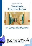 Sears, Melanie - Gewaltfreie Kommunikation im Gesundheitswesen - Eine Kultur des Mitgefühls schaffen. Mit einem Beitrag von Al Weckert
