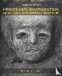 Nerlich, Andreas - Prinzessin Wackerstein. Geheimnisse einer bayerischen Kindermumie