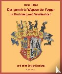 Reul, Horst H. - Das gemehrte Wappen der Fugger in Kirchberg und Weißenhorn