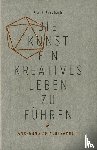 Berzbach, Frank - Die Kunst, ein kreatives Leben zu führen