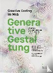 Groß, Benedikt, Bohnacker, Hartmut, Laub, Julia, Lazzeroni, Claudius - Generative Gestaltung