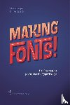 Campe, Chris, Rausch, Ulrike - Making Fonts!