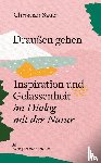 Sauer, Christian - Draußen gehen