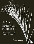 Parragh, Pippa - Siebdruck zu Hause