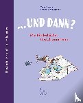 Wrede, Michael, Sperber, Annabelle Von - ... und dann? Wie Kinderbücher Gestalt annehmen