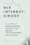 Peglow, Julia - Wir Internetkinder