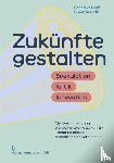 Groß, Benedikt, Mandir, Eileen - Zukünfte gestalten
