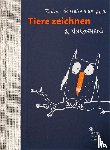 Scheinberger, Felix - Tiere zeichnen und verstehen