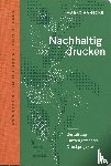 Hanecke, Marko - Nachhaltig drucken