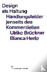 Brückner, Ulrike, Herlo, Bianca - Design als Haltung